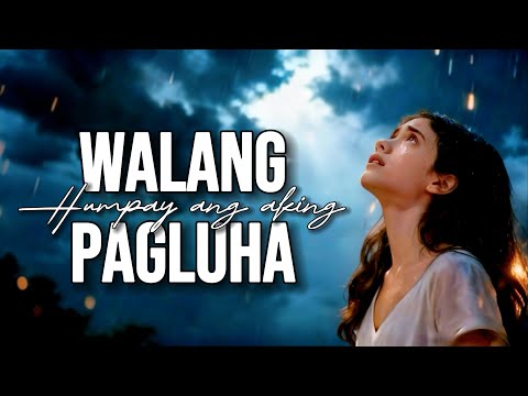 Walang Humpay ang Aking Pagluha – Original Tagalog Worship Song (Psalm 56:8 Inspired)