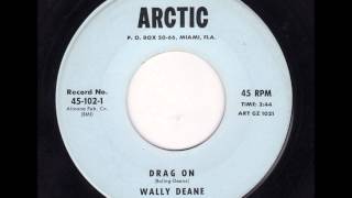 Wally Deane - Drag On