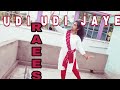 UDI UDI JAYE RAEES Dance Cover Choreography By Priya