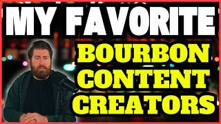 My Favorite Bourbon Content Creators @slbdrinks @Brewzle @WhiskeyVault @BourbonJudge