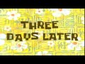 Three Days Later | SpongeBob Time Card #10