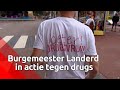 De burgemeester van Landerd doet er alles aan om zijn gemeente 'drugsvrij' te maken