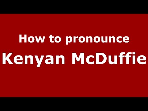 How to pronounce Kenyan Mcduffie (American English/US)  - PronounceNames.com