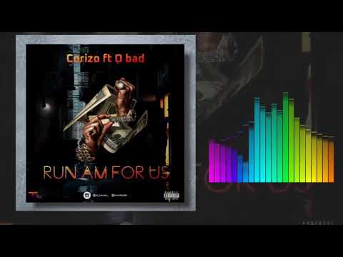 El Corizo Ft. O Bad - Run Am For Us ( Official Audio )