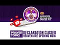DECLARATION CLOSED HEAVEN ARE OPENING NOW COMMAND THE MORNING PRAYERS EPS 704 06 06 2025