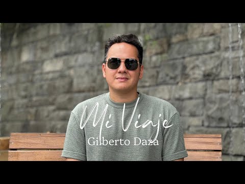 Gilberto Daza - Mi Viaje (Video Oficial)