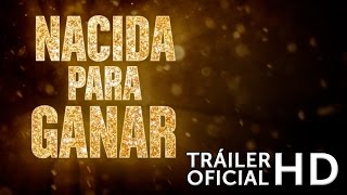 Nacida para ganar Film Trailer