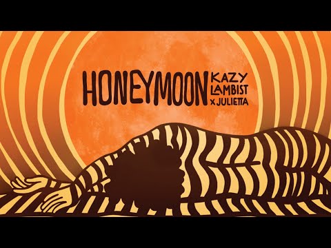 Kazy Lambist - Honeymoon ft. Julietta (Lyrics Video)