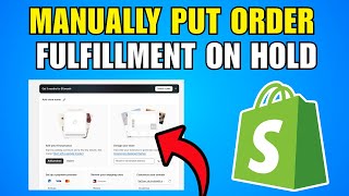 How To Manually Put Order Fulfillment On Hold In Shopify (2026) (New Method)