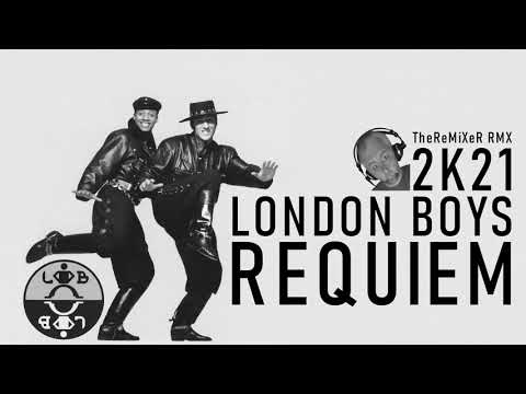 London Boys - Requiem 2K21 (TheReMiXeR RMX)