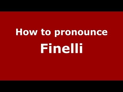 How to pronounce Finelli