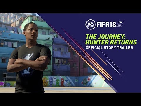 Fifa 18 The Journey ( Hunter Returns ) Fifa First Story Mode  Ever !! 🗣🏃‍♂️🗣🕺🤝