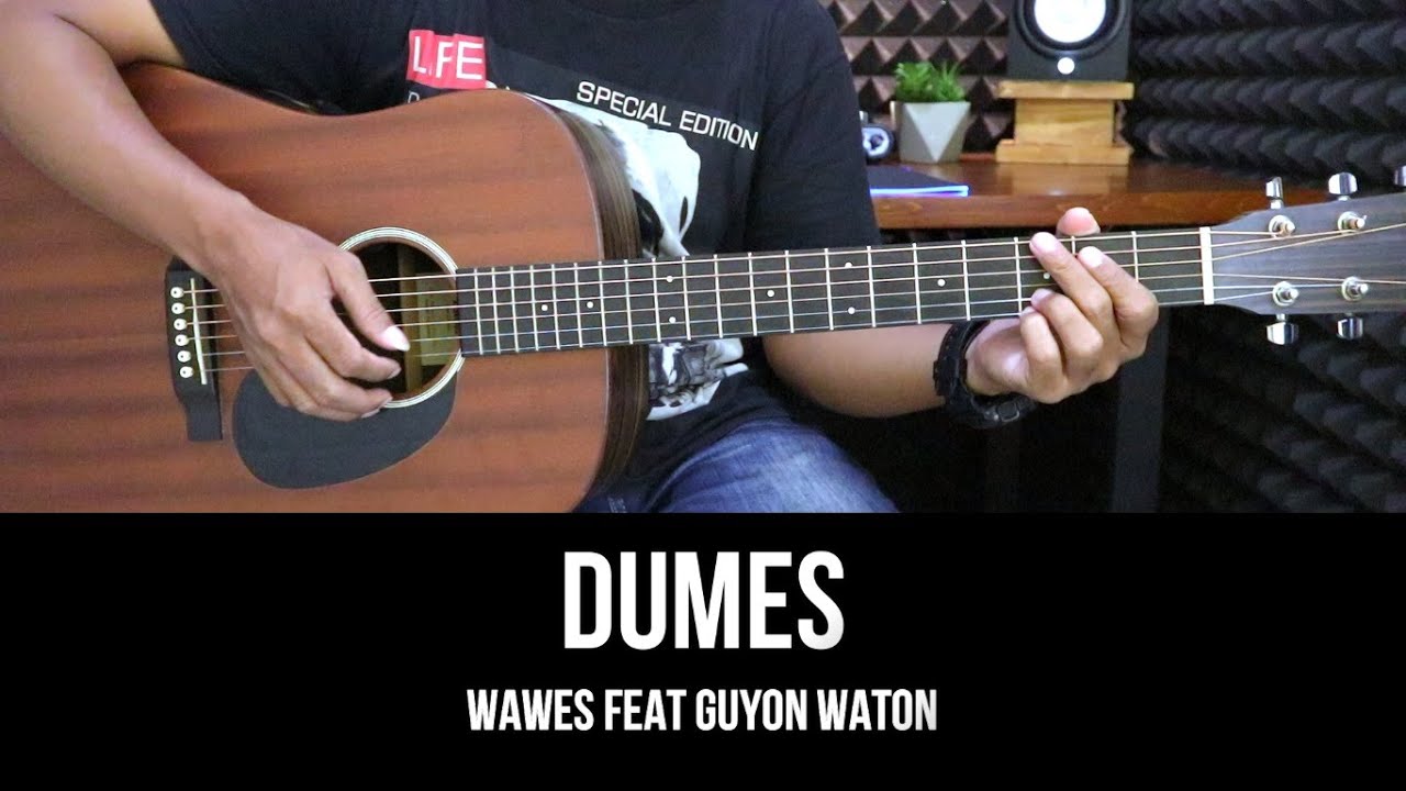 DUMES - WAWES feat. GUYON WATON | Tutorial Chord Gitar Mudah dan Lirik