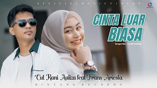 Download lagu Cinta Luar Biasa - Cut Rani Feat Frans mp3 Download lagu Cinta Luar Biasa - Cut Rani Feat Frans mp3