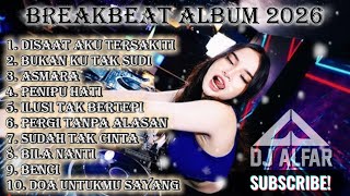 Download lagu DJ BREAKBEAT FULL ALBUM TERBARU 2026 FULL BASS mp3