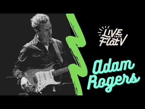 Live From Flat V - Adam Rogers Interview