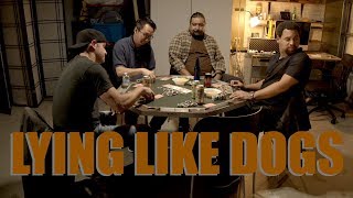 LYING LIKE DOGS- A Kevin Barile Film