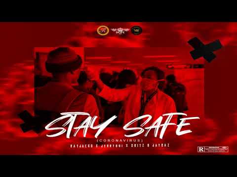 STAY SAFE (Coronavirus) - Rays Records feat. Rayjacko x Jerryboi x Dritz x Jaybaz [Audio]