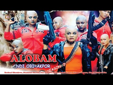 Alobam Season 7  - 2016 Latest Nollywood Igbo Movie