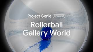 Project Genie | Rollerball