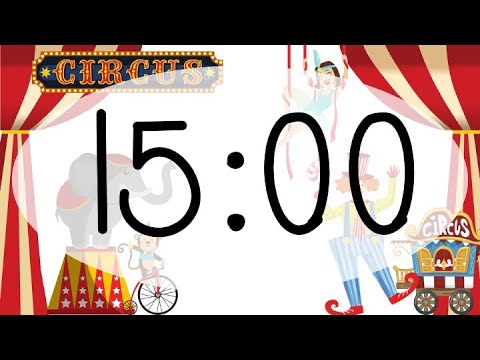15 minute timer Circus