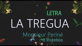 LA TREGUA MONSIEUR PERINÉ LETRA | LIRYCS