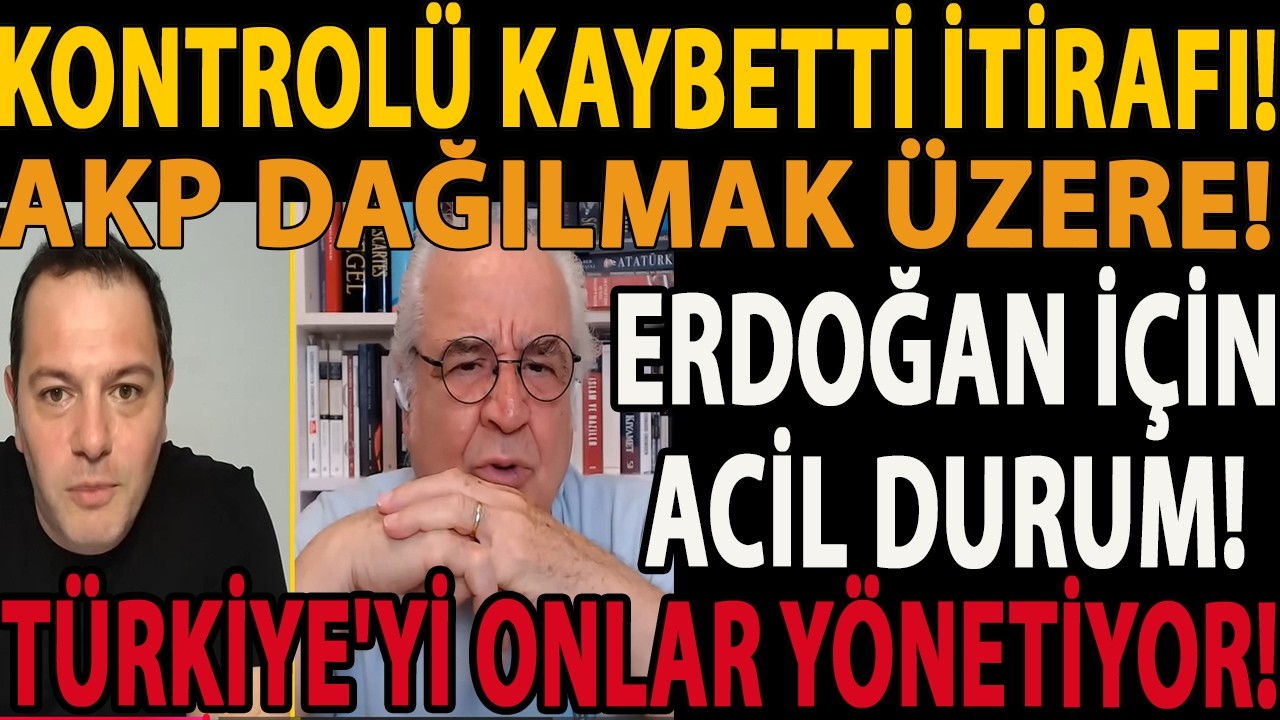 KONTROLÜ KAYBETTİ İTİRAFI! ERDOĞAN İÇİN ACİL DURUM! AKP DAĞILMAK ÜZERE! TÜRKİYE'Yİ ONLAR YÖNETİYOR!