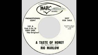 Ric Marlow – “A Taste Of Honey” (Marc) 1963