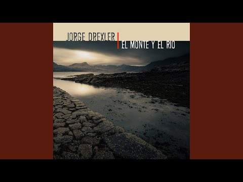 El Monte Y El Rio (Bonus Track) - Jorge Drexler