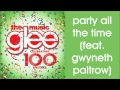 Glee - Party All The Time (feat. Gwyneth Paltrow ...
