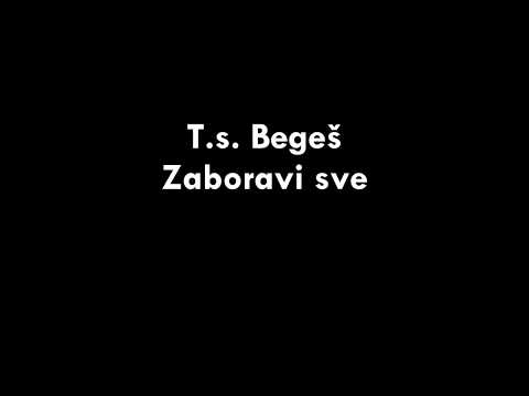 BEGEŠ - ZABORAVI SVE
