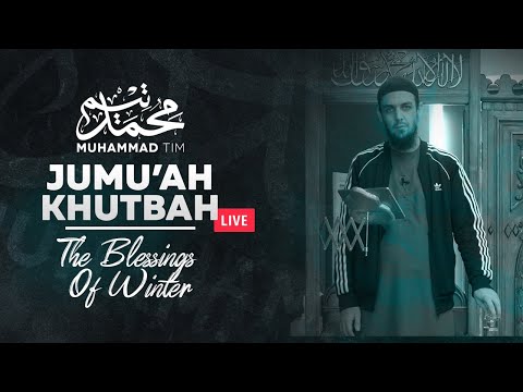 Jumu'ah Khutbah | 11.12.20 | The Blessings Of Winter | Muhammad Tim Humble