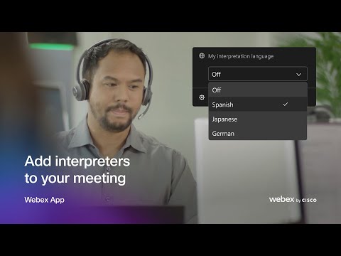 Video: Simultaneous Interpretations in Webex Meetings