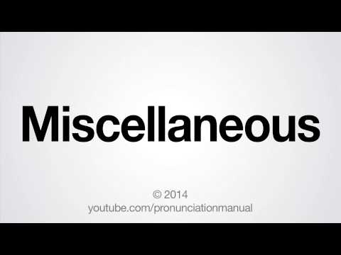 How to Pronounce Miscellaneous