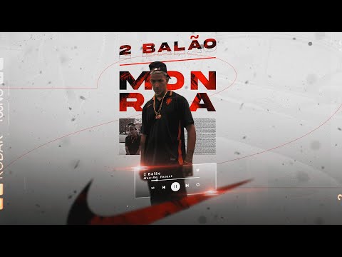 Mon-Ra - 2 Balão (prod. Fesant) 🎈🎈