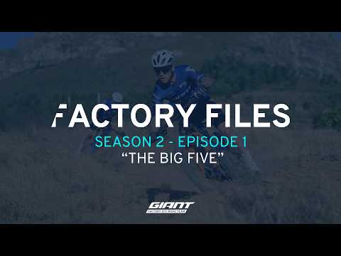 Factory Files | SE2 - EP1: The Big Five | Giant Factory Off-Road Team