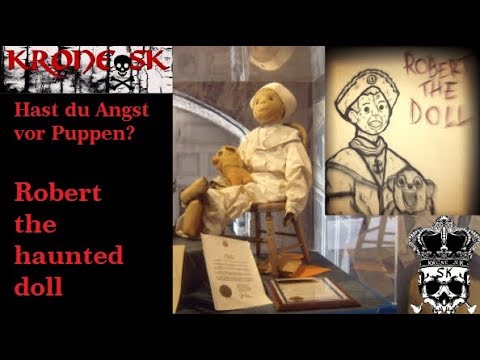 Hast du Angst vor Puppen? Robert the Doll - #Kronologie