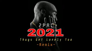 Thugs Get Lonely Too - 2Pac (Remix)
