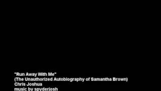 &quot;run away with me&quot;