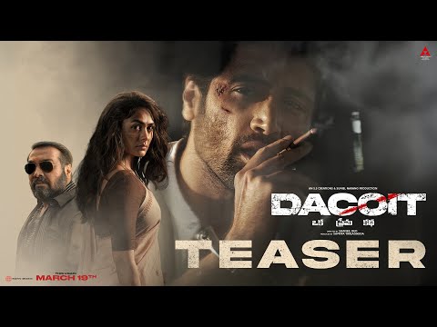 Dacoit Teaser (Telugu) | Adivi Sesh | Mrunal Thakur | Anurag Kashyap | Shaneil Deo | Mar 19th