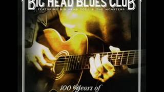 Big Head Blues Club - Cross Road Blues