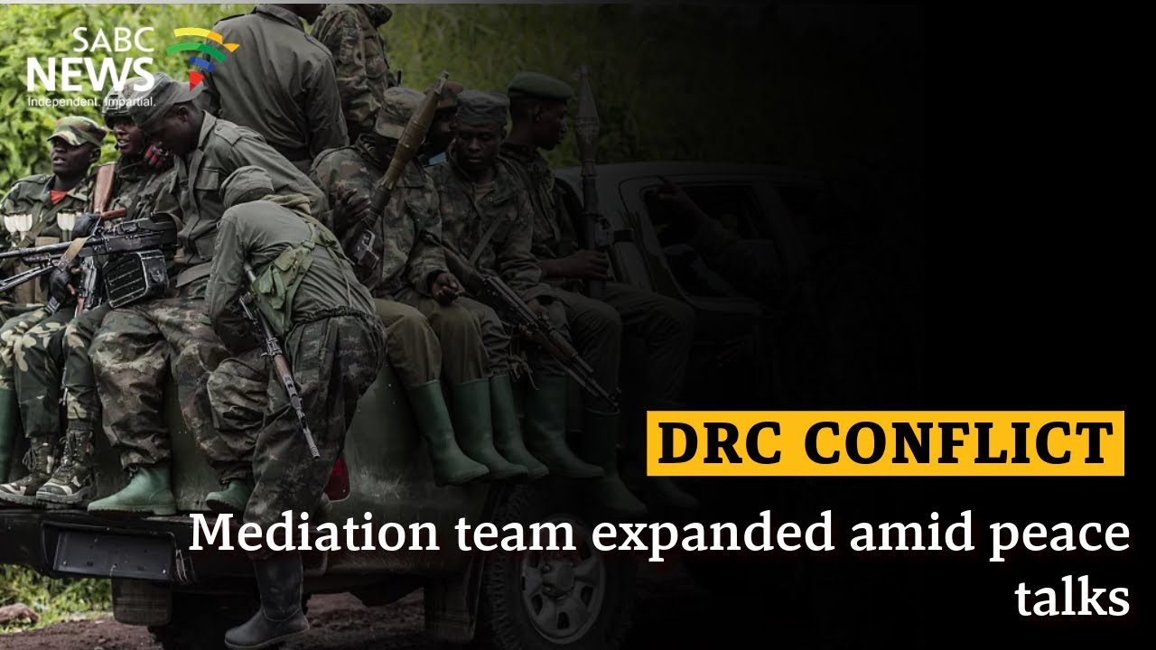 DRC Conflict | Mediation team expanded amid peace talks