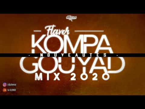 DJ CLEMSO - [Nouveautés] Saveur Kompa Gouyad Mix 2020