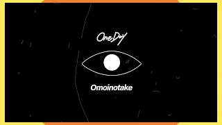 Omoinotake / One Day