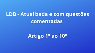 LDB atualizada e com questões comentadas. (Simulado).