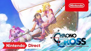 Nintendo CHRONO CROSS: THE RADICAL DREAMERS EDITION – Nintendo Direct 2.9.22 - Nintendo Switch anuncio