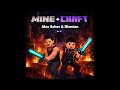 Mine Craft Alex Schor Blamian OFFICIAL AUDIO