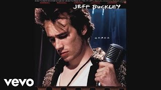 Jeff Buckley - Lover, You Should&#39;ve Come Over (Audio)