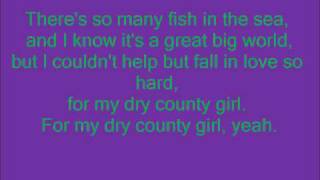 Rascal Flatts: &quot;Dry County Girl&quot; ~Lyrics