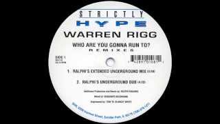 Warren Rigg - Who Are You Gonna Run To? (Ralphi's Extended Underground Mix)